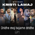 Kristi Lamaj - Dridhe Moj Bajame, Dridhe 