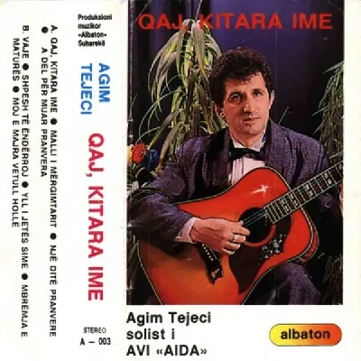 Qaj Kitarja Ime (1991) - Agim Tejeci