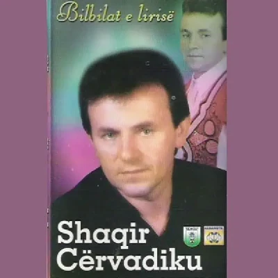 Bilbilat E Lirise - Shaqir Cërvadiku