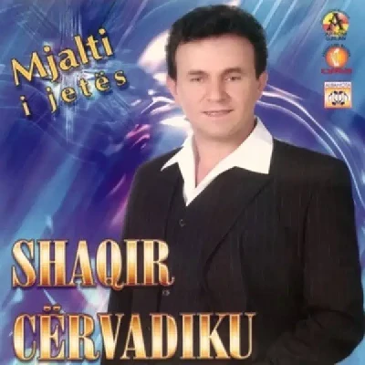 Mjalti I Jetes - Shaqir Cërvadiku