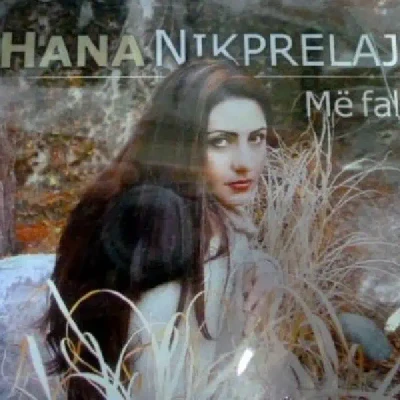 Me Fal - Hana Nikprelaj