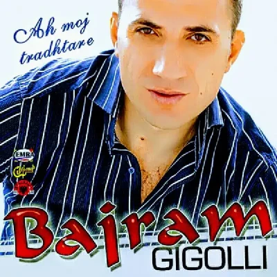 Ah Moj Tradhetare (2009) - Bajram Gigolli