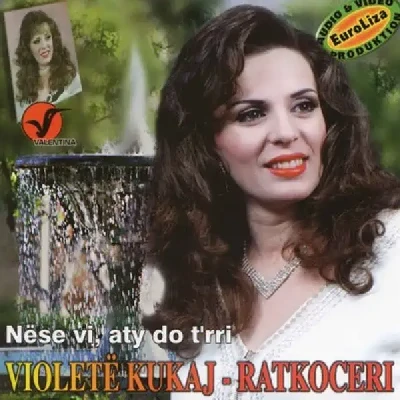 Nese Vi Aty Do T'rri - Violeta Kukaj Retkoceri