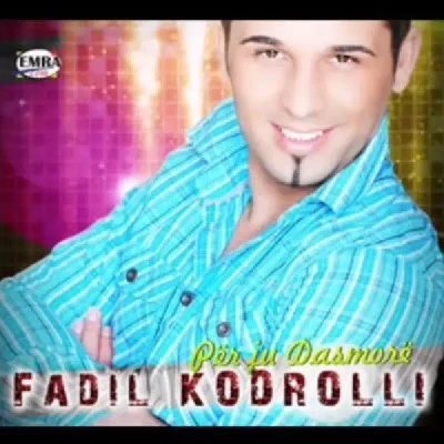 Per Ju Dasmorë (2010) - Fadil Kodrolli