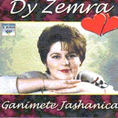 Dy Zemra - Ganimete Jashanica