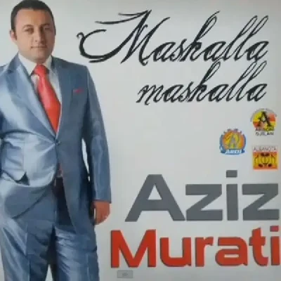 Mashalla, mashallah (2011) - Aziz Murati