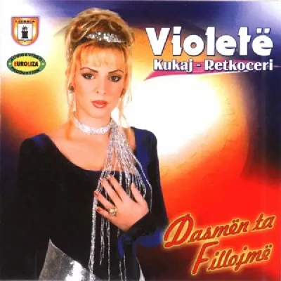 Dasmen Ta Fillojm - Violeta Kukaj Retkoceri