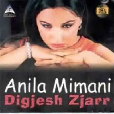 Digjesh Zjarr (2003) - Anila Mimani