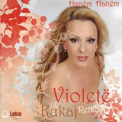 Hanëm Hanëm (2005) - Violeta Kukaj Retkoceri