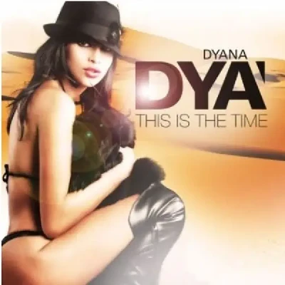 This Is The Time (2012) - Dyana Dya