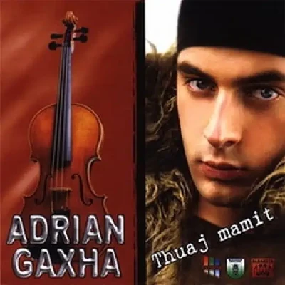 Thuaj Mamit (2004) - Adrian Gaxha