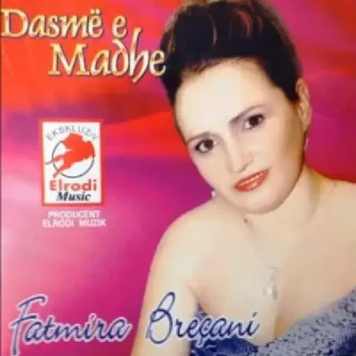 Dasme E Madhe - Fatmira Breçani