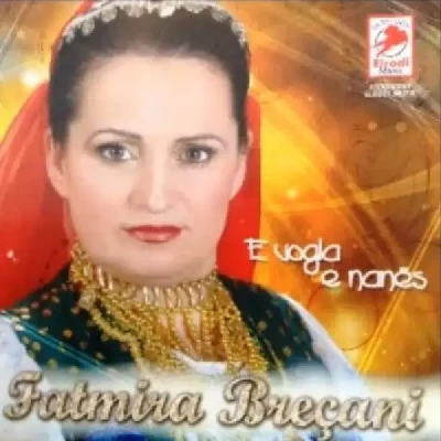 E Vogla E Nanes - Fatmira Breçani