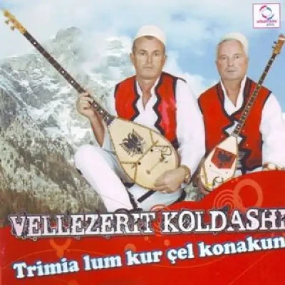 Trimia Lum Kur çel Konakun - Vellezerit Koldashi