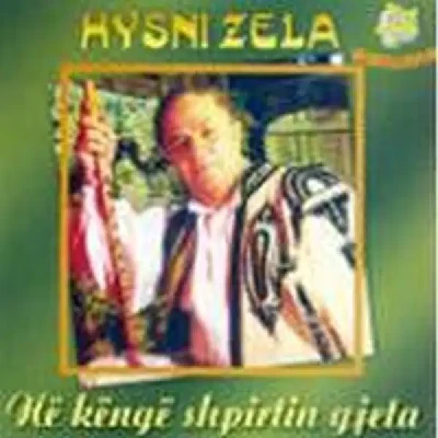 Ne Kenge Shpirtin Gjeta - Hysni Zela