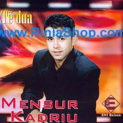 Te Dua - Mensur Kadriu