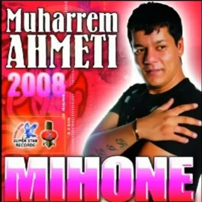 Mihone - Muharrem Ahmeti