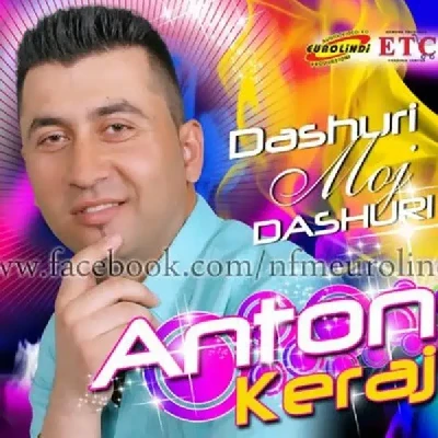 Dashuri Moj Dashuri (2013) - Anton Keraj (Toni)