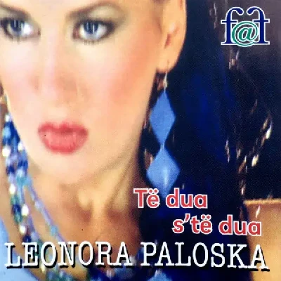 Te Dua S'te Dua (2003) - Leonora Poloska