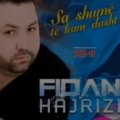 Sa Shum Te Kam Dasht (2013) - Fidan Hajrizi