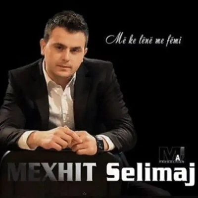 Me Ke Lan Me Femi (2013) - Mexhit Selimaj