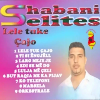 Lele Tuke Çajo - Shabani Selites
