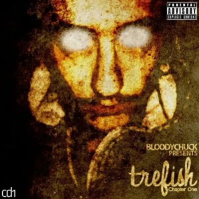 Trefish (Part1) (2011) - Bloodychuck