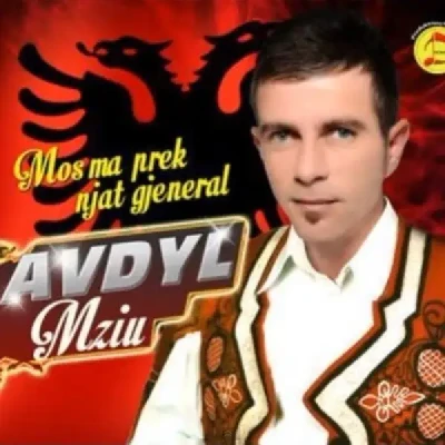 Mos Ma Prek Njat Gjeneral (2013) - Avdyl Mziu