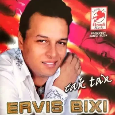 Tak Tak (2004) - Ervis Bixi