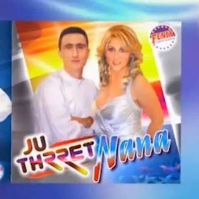 Ju Thrret Nana (2008) - Nazife Bunjaku & Zef Beka