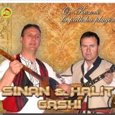 Oj Kosove Ta Puthsha Plagen - Sinan Gashi & Halit Gashi