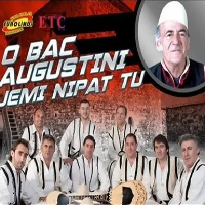 O Bac Augustini, Jemi Nipat Tu (2014) - Vellezerit Ukaj