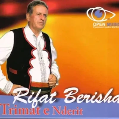 Trimat, Nder I Shqiptarisë - Rifat Berisha