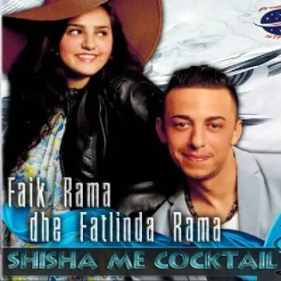 Shisha Me Cocktail (2014) - Faik Rama & Fatlinda Rama