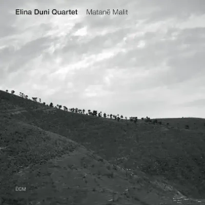 Matane Malit (2012) - Elina Duni