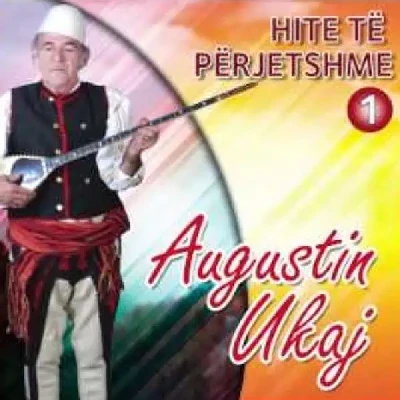 Hite Te Perjetshme - Augustin Ukaj