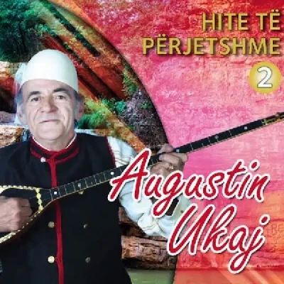 Hite Te Perjetshme 2 - Augustin Ukaj