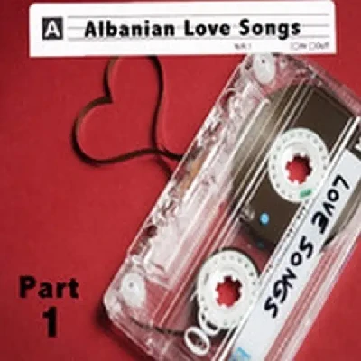 Albanian Love Songs (Part. 1) (2014) - Kengetare Te Ndryshem