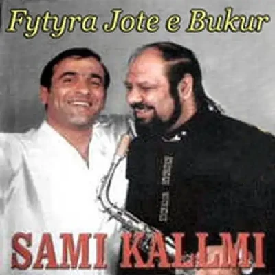 Fytyra Jote E Bukur - Sami Kallmi