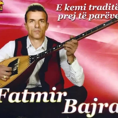 E Kemi Tradite Prej Te Pareve - Fatmir Bajra