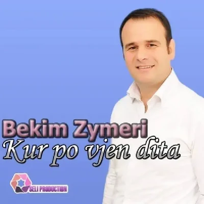 Kur Po Vjen Dita - Bekim Zymeri