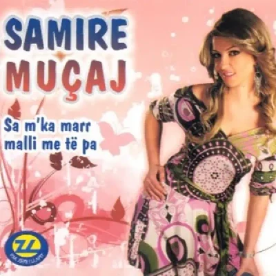 Sa M'ka Marra Malli Me Te Pa - Samire Muçaj