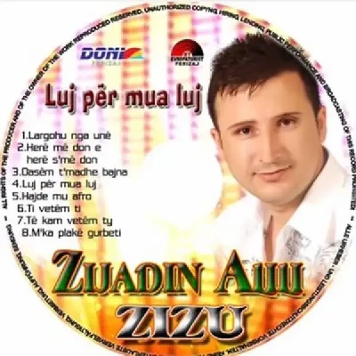 Luj Per Mua Luj (2011) - Zijadin Alili