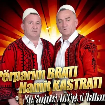 Nje Shqiperi Do T'jet N'ballkan (2014) - Hamit Kastrati & Perparim Brati