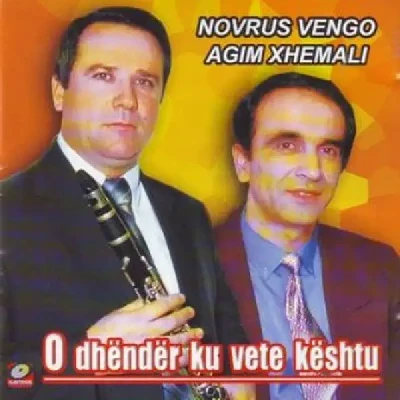 O Dhenderr Ku Vete Keshtu - Novruz Vengo & Agim Xhemali