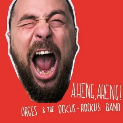 Aheng, Aheng! (2011) - Orges & Ockus Rockus Band