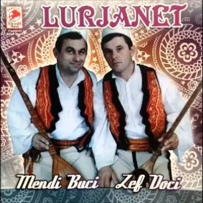 Lurjanet - Mendi Buci & Zef Doçi