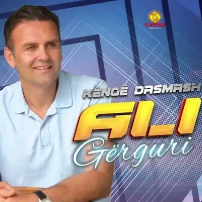 Kenge Dasmash (2015) - Ali Gërguri