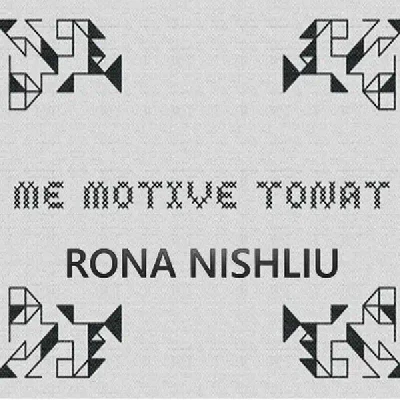 Me Motive Tonat (2015) - Rona Nishliu