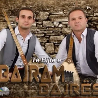 Të Bijte E Bajram Bajrës - Bijte E Bajram Bajes